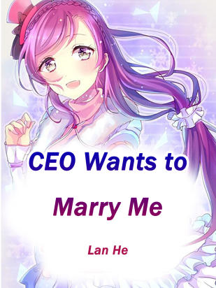 CEO Wants to Marry Me
